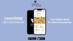 VEFES.ai App: Digitalizing Solar Ecosystem & providing you a One Stop Solution for all your Solar Investments