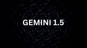 gemini, google gemini, google gemini 1.5, google bard, google ai, latest ai, latest google ai, gemini google