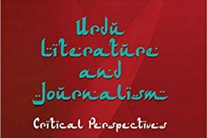 Urdu Literature, Urdu Journalism, Urdu language, urdu protest journalism