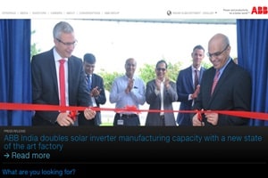 ABB inverters manufactured at Nelamanagala, Bengaluru help power 40 per cent of the utility scale solar power generated in the country. (Source: Website)