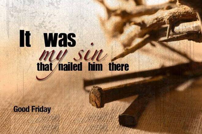 Good Friday, Happy Good Friday 2017, Good Friday messages, Good Friday images, Good Friday news, Good Friday quotes, Good Friday wishes, Holy Friday, Black Friday, Easter Friday