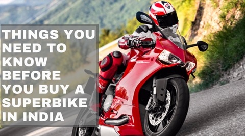 Planning to buy a superbike? Here are the do’s and don’ts for a safer and enjoyable ride