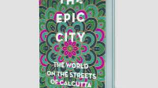 The Epic City, The Epic City book review, Kushanava Choudhury new book