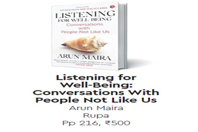Listening, Arun Maira thinks, can be the great healer.