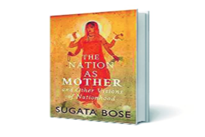 The Nation as Mother and Other Visions of Nationhood, The Nation as Mother and Other Visions of Nationhood book, sugata bose, mp sugata bose