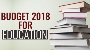 Budget 2018 for education students teachers by Arun Jaitley