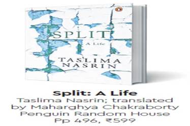 Split A Life by Taslima Nasrin, review of Split A Life by Taslima Nasrin, West Bengal, Muslim community, taslima nasrin books, taslima nasreen latest books