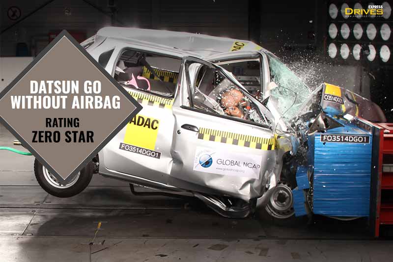 Datsun Go with no airbags got zero stars in the Global NCAP safety ratings. The car offered poor protection for the driver head due to hard contact with the steering wheel. On the other hand, while the driver chest protection was poor, in case of passenger, it was adequate. Both the front occupants knees can get an impact in this case.