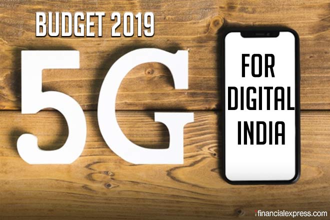 Budget 2019: 5G will be crucial for the expansion of Digital India