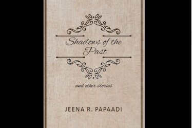 You can't rush powerful stories, and that is exactly what Jeena R Papaadi has delivered in 'Shadows of the Past and Other stories'.