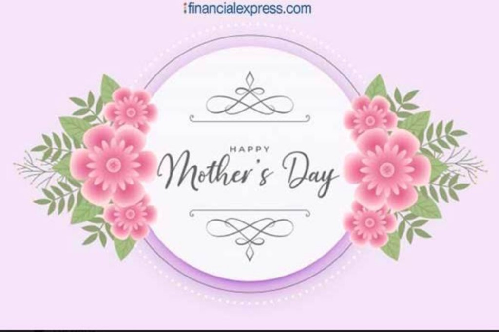 Mother's Day, Mother's Day wishes, Happy Mother's Fay, Mother's day quotes, Mother Day SMS, how to celebrate Mother's day may 9, mother's day 2021