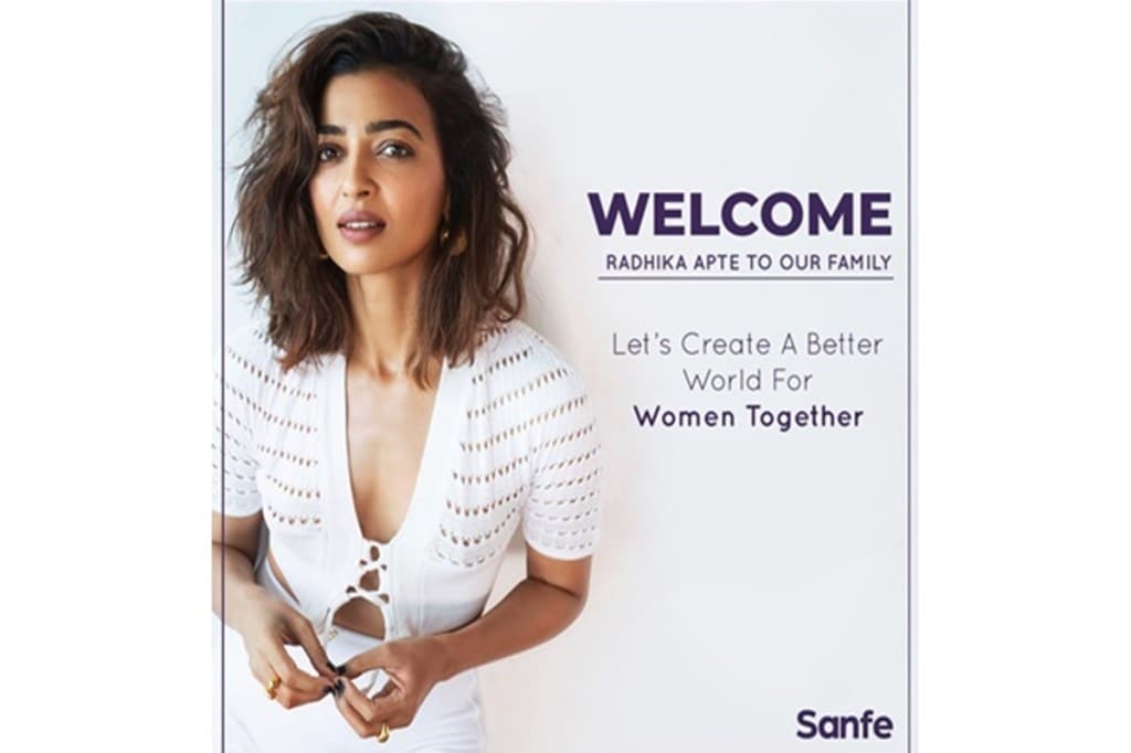 An encouraging voice like Radhika’s will help women choose Sanfe for their various silent and unnoticed, often unserved concerns, the company said