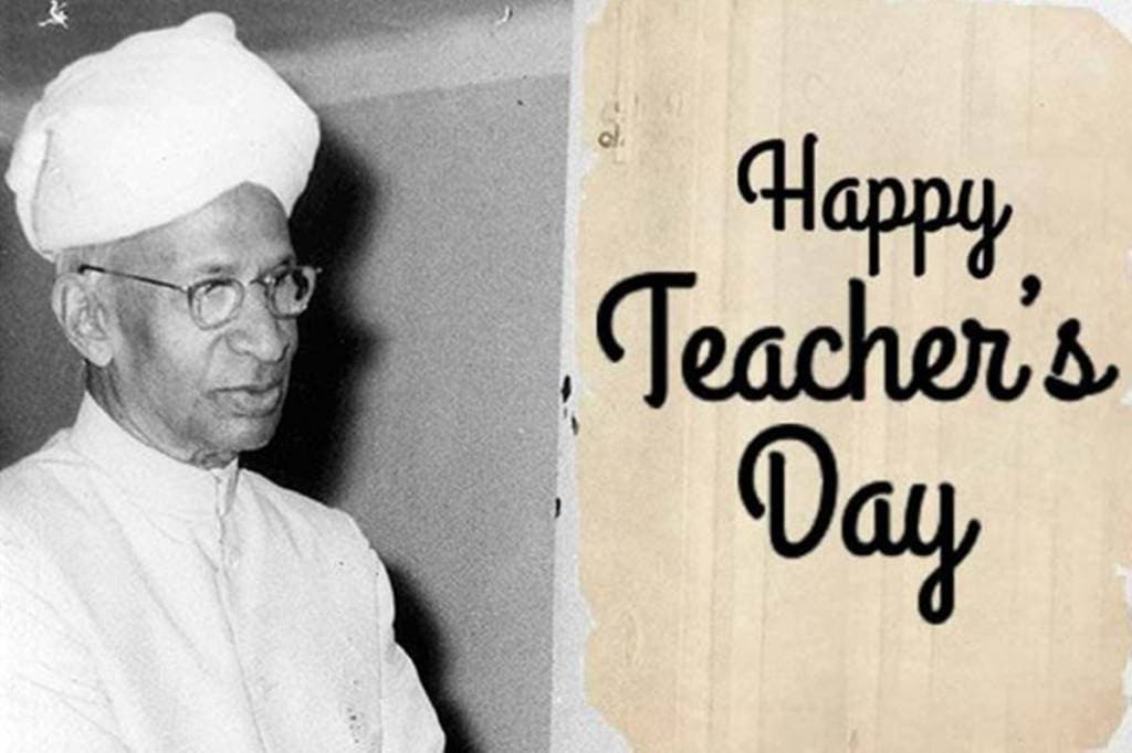 Sarvapalli Radhakrishnan, World Teacher's Day, Teacher' day, september 5, quotes for teachers, quotes for teachers days, tracher's day wishes