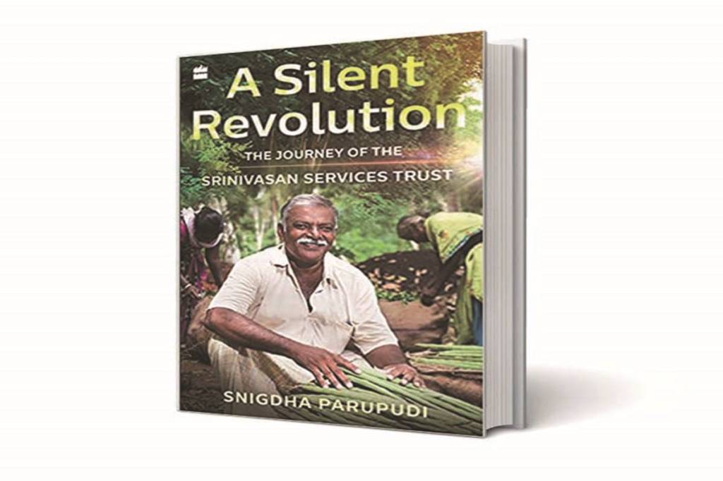 A Silent Revolution: The Journey of the Srinivasan Services Trust by Snigdha Parupudi