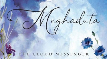 Abhay’s apt use of lyricism, similes, metaphors, alliteration and above all simple colloquial English brings Kalidasa’s world alive before the reader.