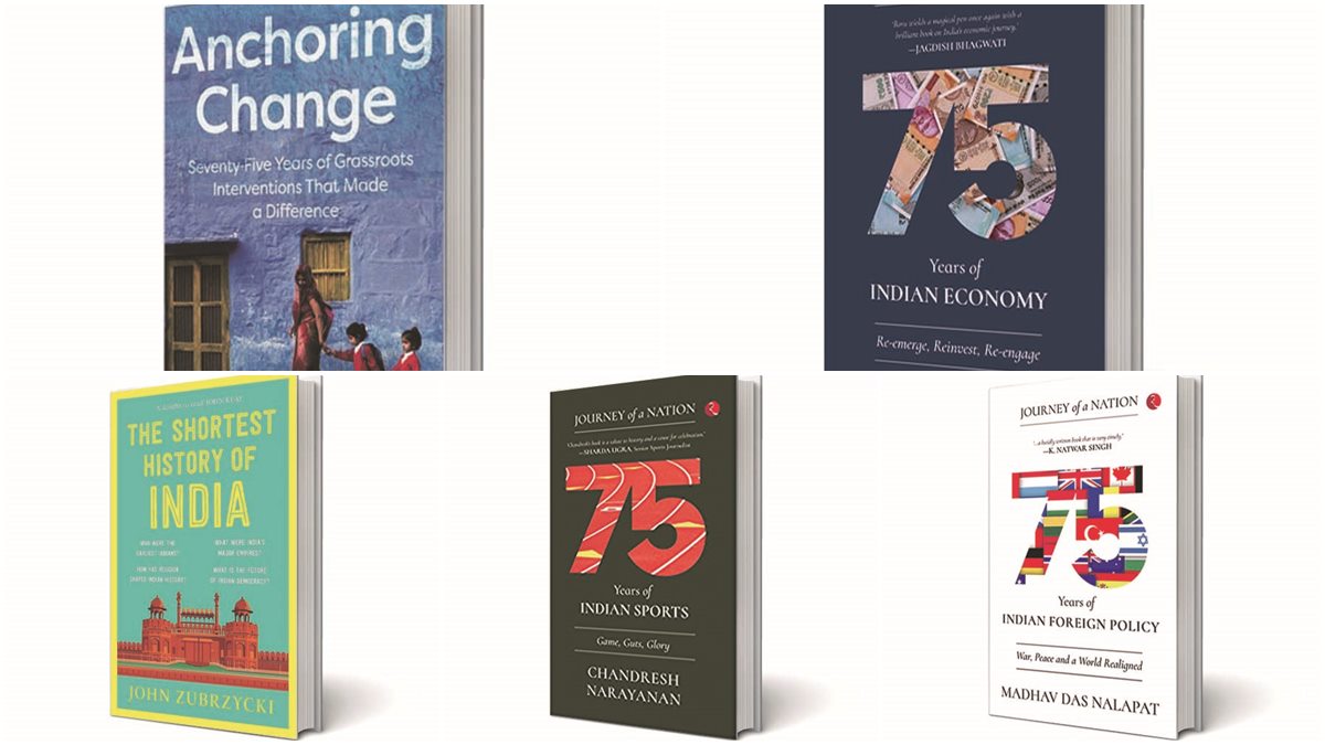 The Shortest History of India by John Zubrzycki True to its title, The Shortest History of India by author John Zubrzycki is a retelling of five millennia of known Indian history condensed into 300 pages. The story begins with the accidental discovery of the Indus Valley Civilisation all the way to the present age. From the rise of the Vedic age to that of PM Narendra Modi-led BJP, from the great emancipation led by Gautam Buddha to that by Dr BR Ambedkar, and from the several invasions, starting roughly with the Kushanas all the way to the British, the book captures every event, personality, and nuance that have shaped India’s destiny for the better or worse. Not just that, every individual chapter has been connected to modern times through the latest discoveries, writing, etc, which makes for a fresh read of a tale that has already been told several times. Journey of a Nation: 75 Years of Indian Economy by Sanjaya Baru Addressed to the young Indians, those who will live through most of the 21st century, this book is largely set in the 20th century, in its latter half to be precise, undoubtedly an extraordinary time in India’s history. After a brief account of India’s pauperisation at the hands of the British, the writer delves right into the ideologies, occurrences, and situations that shaped India’s post-independence economy. There have been reforms and hiccups too. However, it is safe to say that every crisis, progress, and experiment has something to offer to the youngsters in India, some of whom might be the economic policymakers of the future. Journey of a Nation: 75 Years of Indian Foreign Policy by Madhav Das Nalapat If the 2020 Covid pandemic, the 2021 Taliban takeover of Afghanistan, and the 2022 Russian invasion of Ukraine have taught the world anything, it is that an event in one country is never restricted there and has worldwide repercussions. Also, a closer look often reveals that events that disrupt the world order are often a result of interplay and relationships between nations. And here is where astute foreign policy and diplomacy play a role. Giving a deep insight into all the hits and misses of India’s foreign policy over the past 75 years is Madhav Das Nalapat’s Journey of a Nation: 75 Years of Indian Foreign Policy. Anchoring Change Edited by Vikram Singh Mehta, Neelima Khetan and Jayapadma RV At the stroke of the midnight hour 75 years ago, India made a ‘tryst with destiny’. Seventy five years later, although the country has progressed, several promises and aspirations remain unfulfilled. While a lack of development at the grassroots level across several pockets in India is often cited, there have been several successful interventions at the grassroots that have brought considerable change in the lives of the common populace. And 24 such interventions through these 75 years, concerning fields as diverse as agriculture and cerebral palsy, have been compiled into ‘75 Years of Grassroots Interventions That Made a Difference’. Journey of a Nation: 75 Years of Indian Sports — Game, Guts, Glory by Chandresh Narayanan Nothing can quite unite a diverse, and at times divisive, India as sports achievements do. And with India clocking its 75 years of independence, compounded by recent sporting achievements such as at the Commonwealth Games and Thomas Cup, Chandresh Narayanan’s Journey of a Nation: 75 Years of Indian Sports – Game, Guts, Glory – Game, Guts, Glory seems to be a timely read. True to the title and the nationalist sentiment that it carries, the book is a look back at India’s sporting achievements and moments that are etched in the country’s collective memory forever. Not just that, it also chronicles the journey of players from amateurs to champions.