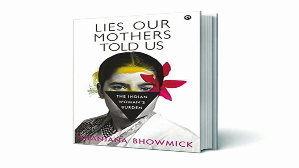 Lies Our Mothers Told Us The Indian Woman Burden, Lies Our Mothers Told Us The Indian Woman Burden book review, Lies Our Mothers Told Us The Indian Woman Burden author,