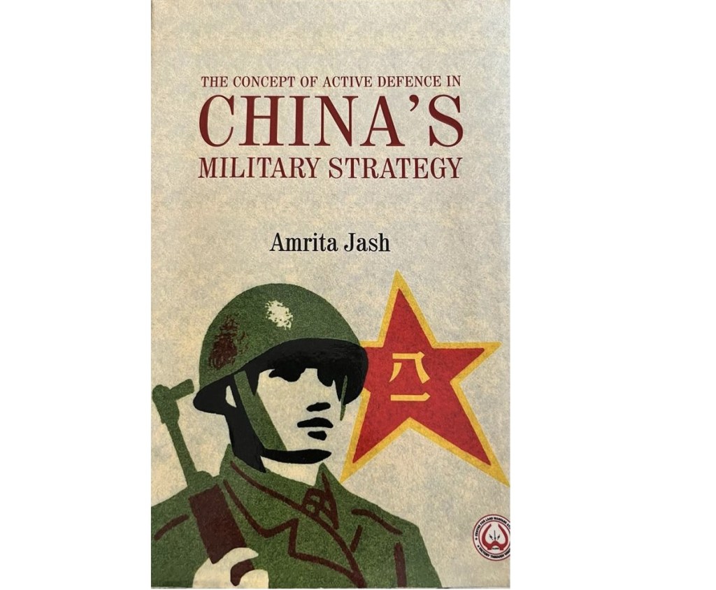 Book Review, active defence , China's military strategy, Amrita Jash