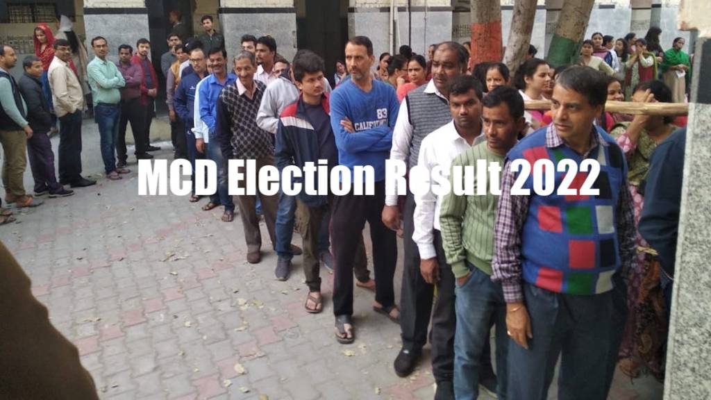 MCD ELections 2022 Results Live | Delhi MCD ELections 2022 |