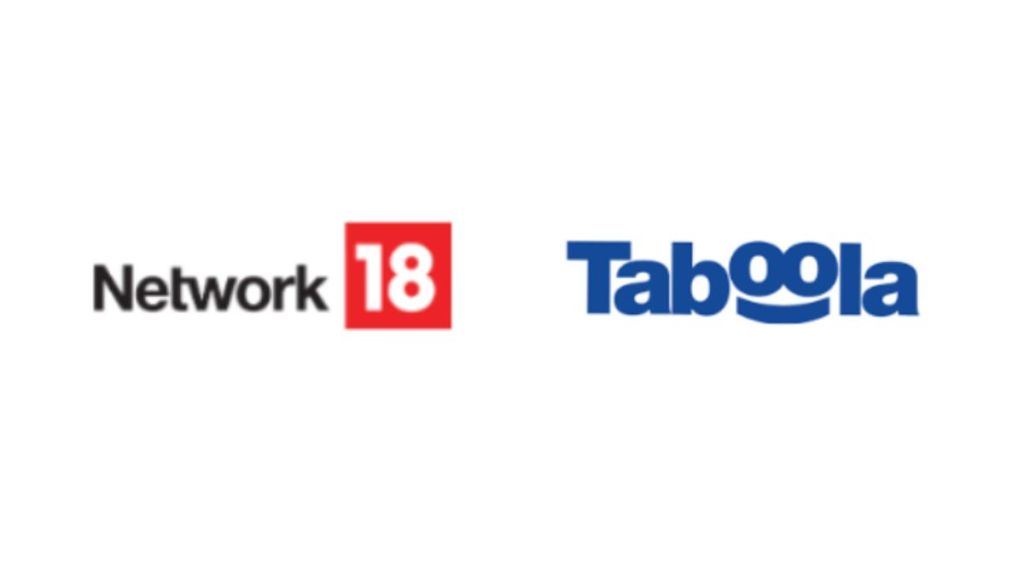 Network18 Media and Investments Limited will leverage Taboola Feed and Taboola Videos to enhance reach and traffic