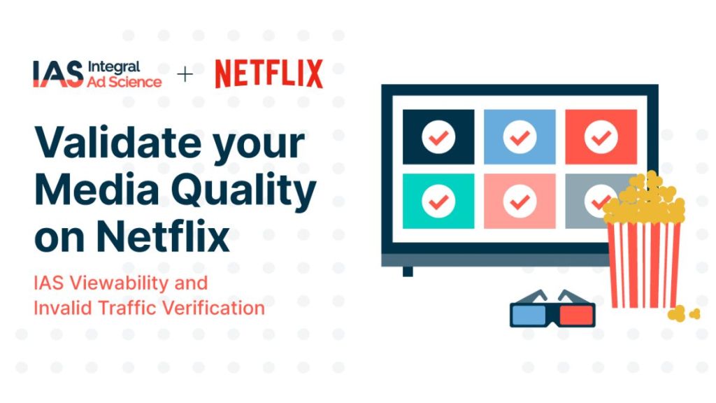 IAS’s verification program for Netflix is now live in all of the 12 Netflix ad-supported countries and across all platforms
