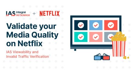 IAS’s verification program for Netflix is now live in all of the 12 Netflix ad-supported countries and across all platforms