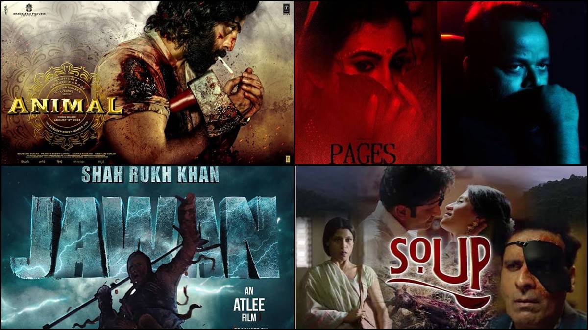 Films, movies, movies 2023, films you should watch, Soup, Panne aka PAGES, Jawan, Animal, entertainment