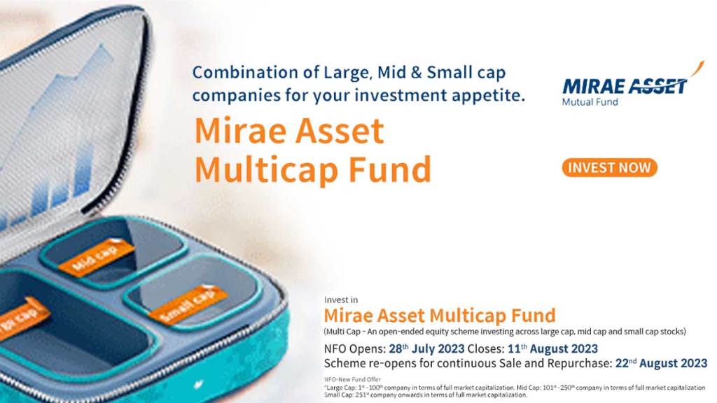 NFO for Mirae Asset Multicap Fund opens on 28th July - Here's what it comprises of NFO for Mirae Asset Multicap Fund opens on 28th July - Here's what it comprises of