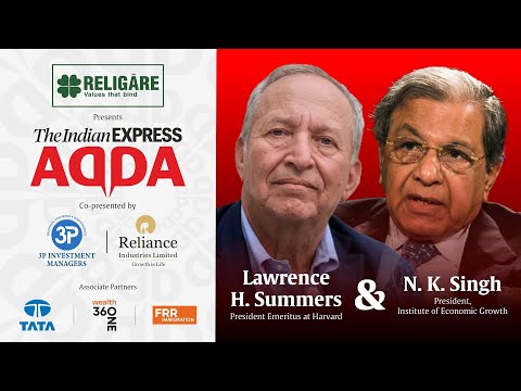 Express Adda Live With Larry Summers & NK SIngh - Shaping Economic Policies