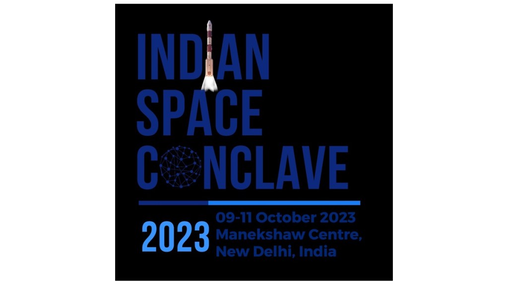 Indian Space Conclave, Indian Space Conclave 2023, Global Space Collaboration, Indian Space Conclave, Indian Space Conclave 2023, Global Space Collaboration,