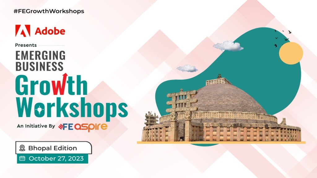 fe emerging business growth workshops, multi city workshop, bhopal workshop, adobe, federation of MP chambers of commerce and industry, p narahari, msme commissioner MP, district trade and industries centre, cloud software, amrit kaal, msme credit, msme technologies
