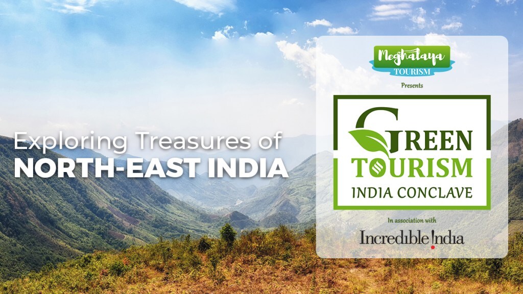 Green Tourism India Conclavem responsible tourism, northeast responsible tourism, northeast tourism, financial express news