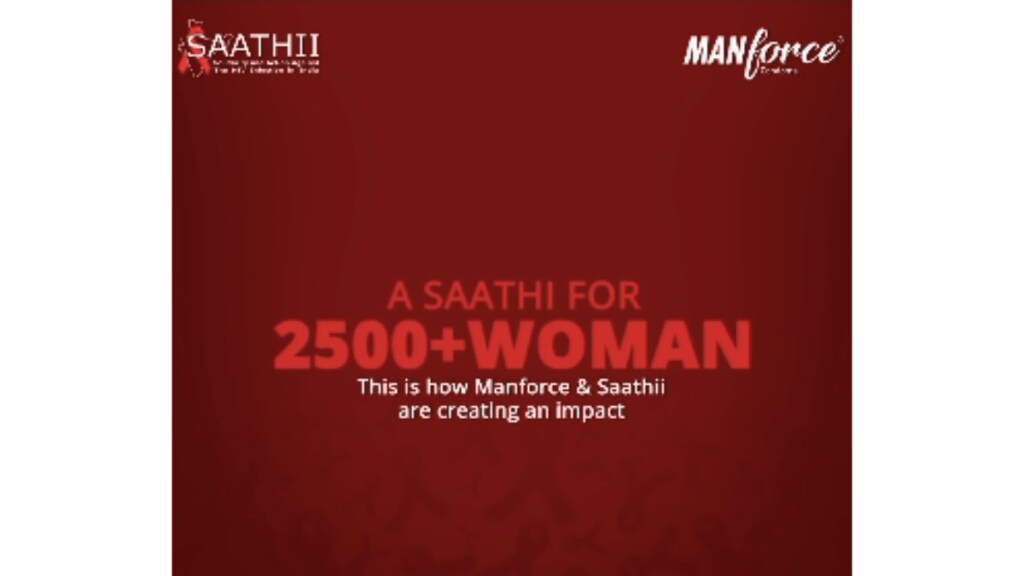 Working towards achieving the noble cause, Manforce Condoms, in collaboration with SAATHII, is organising on-ground activities as part of the campaign to build a strong connection with the communities
