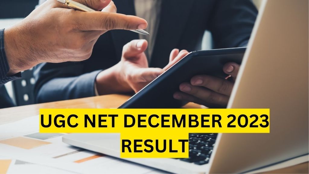 UGC NET Result December 2023 Live Updates ,Sarkari Result , ugcnet.nta.ac.in,UGC NET result link