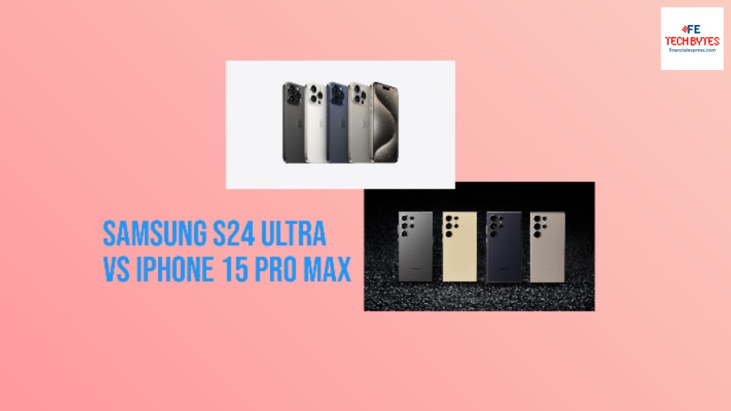 iPhone 15 Pro Max, Samsung Galaxy S24 Ultra compared