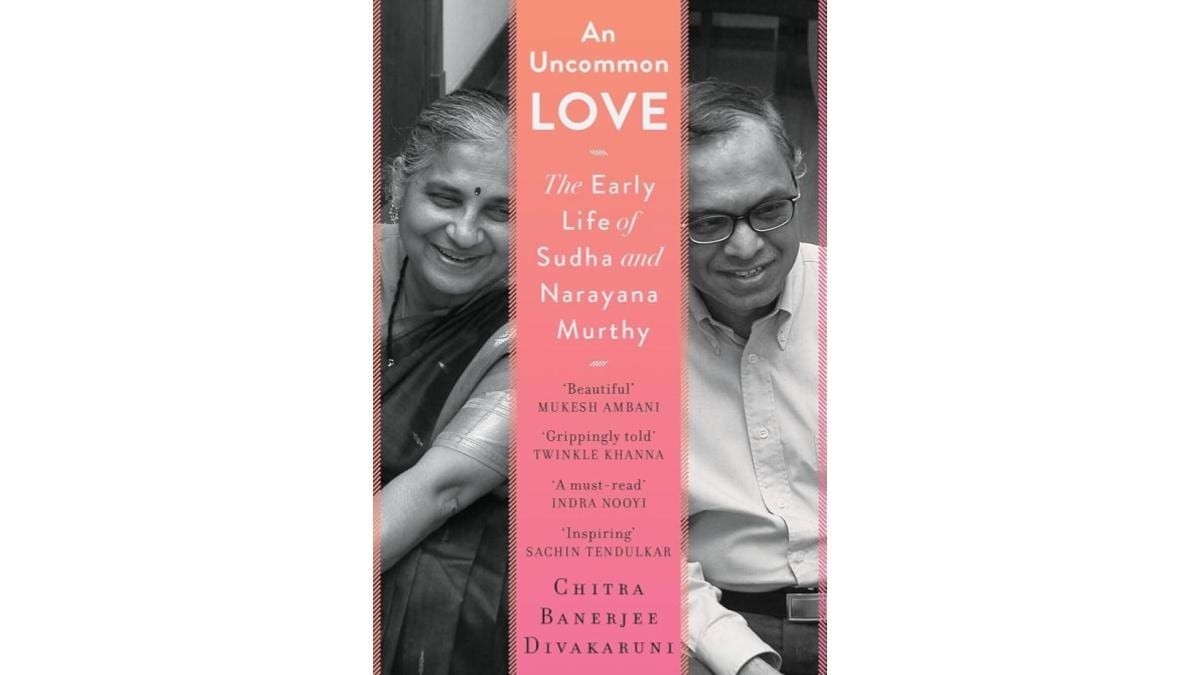 An Uncommon Love: The Early Life of Sudha and Narayana Murthy