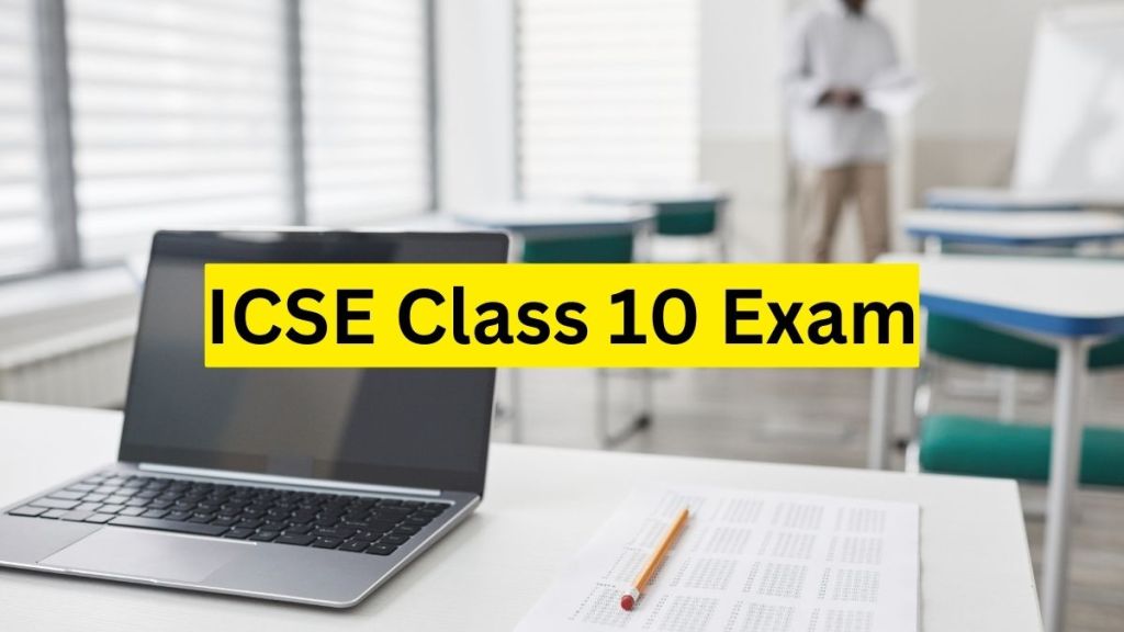 ICSE Class 10 Exam today