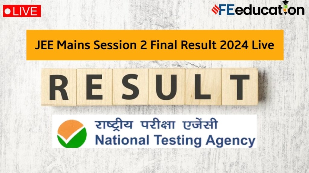 JEE Main 2024 Session 2 Result LIVE: This year, JEE Main comprised two rounds in January and April.