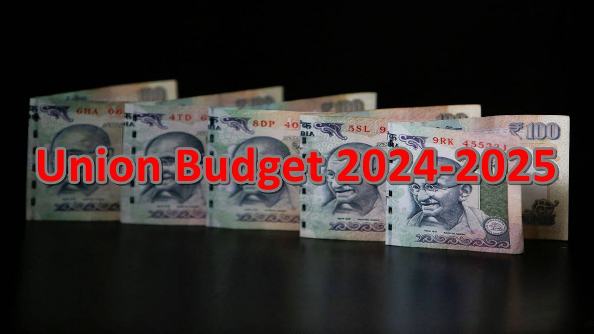Union Budget 2024-2025 Union Budget 2024-2025