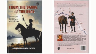 ‘From the Banks of the Beas’ is a work of dramatized historical fiction written by Lt Gen Ghanshyam Singh Katoch