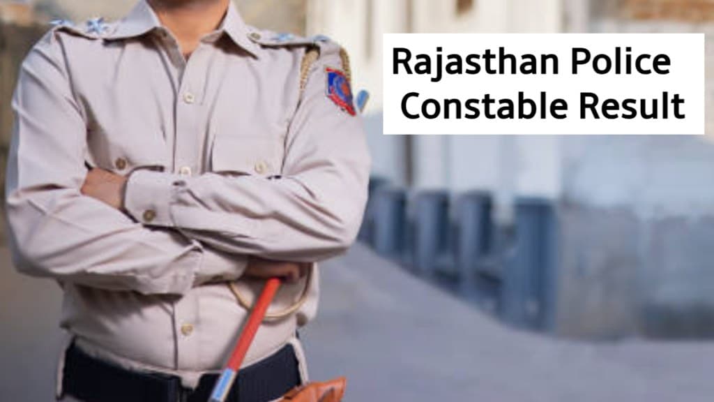Rajasthan Police Constable Result: The CBT was organised to fill 3,578 constable positions across the state,