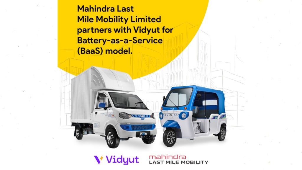 Mahindra Last Mile Mobility partners with Vidyut for BaaS model Mahindra Last Mile Mobility partners with Vidyut for BaaS model