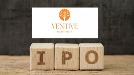 Ventive Hospitality, Ventive Hospitality IPO, Ventive Hospitality IPO GMP, Ventive Hospitality IPO Listing, Ventive Hospitality Share price, Ventive Hospitality Share Price IPO GMP, Ventive Hospitality Share Market Debut, Ventive Hospitality Stock Market Debut