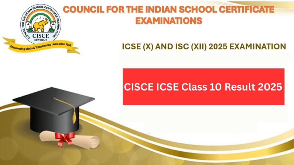 cisce.org CISCE ICSE Result 2025 Expected Today, CISCE Class 10th Result 2025 Date Time