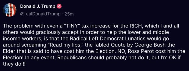 US president Donald Trump signaled a shift in stance by saying he’s open to a small tax increase on the rich ( Donald Trump / Truth Social)