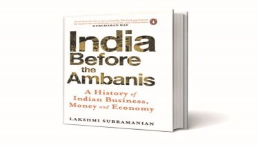 book review, India Before the Ambanis: A History of Indian Business, Money and Economy, Ambanis, books