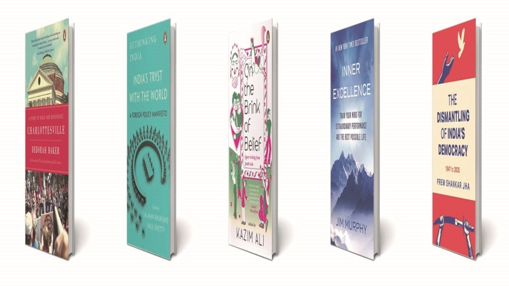 On the Brink of Belief, Inner Excellence, Charlottesville, The Dismantling of India’s Democracy