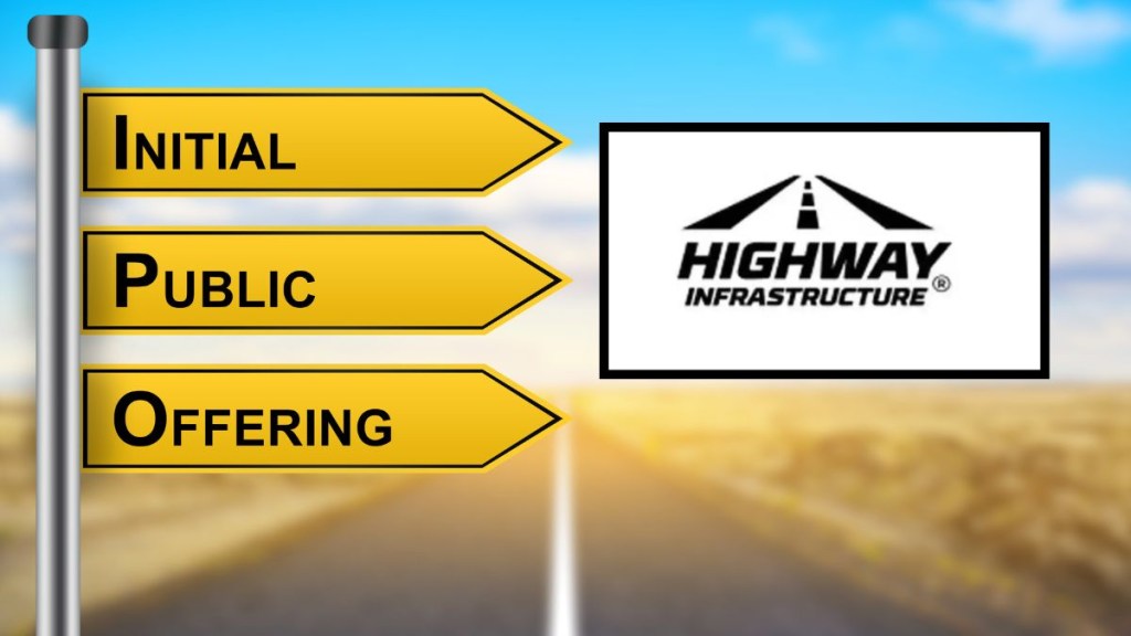 Highway Infrastructure IPO, Highway Infrastructure IPO GMP, Highway Infrastructure IPO subscription status Highway Infrastructure IPO, Highway Infrastructure IPO GMP, Highway Infrastructure IPO subscription status