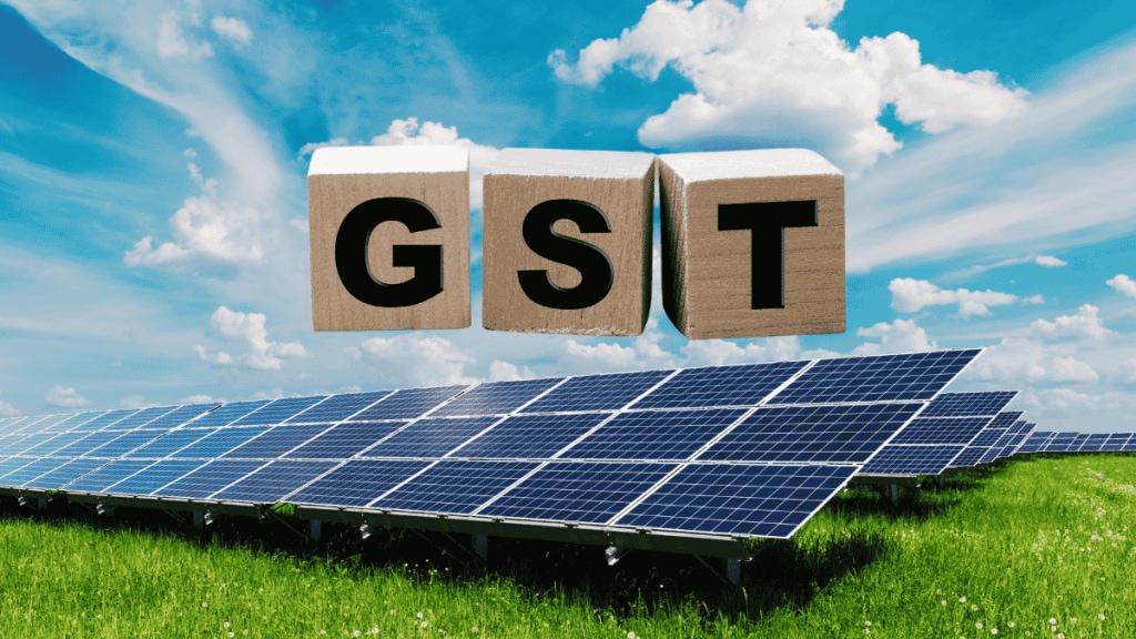 GST 2.0 rate cuts to boost renewable energy growth, solar competitiveness and reduce costs