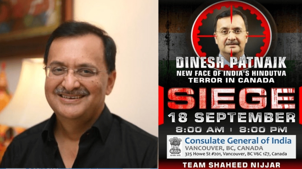 Khalistani groups have threatened to lay siege to the Consulate General of India and called for the assassination of India’s High Commissioner-designate to Canada, Dinesh Patnaik, labelling him as the “new face of Hindutva terror” in the country.